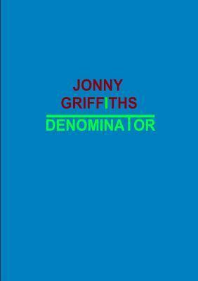 Denominator by Jonny Griffiths