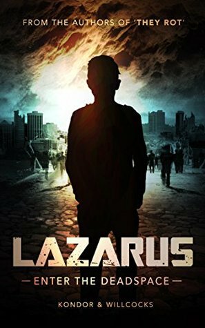 Lazarus: Enter the Deadspace by Daniel Willcocks, Luke Kondor