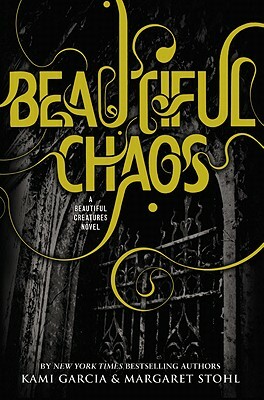 Beautiful Chaos by Margaret Stohl, Kami Garcia