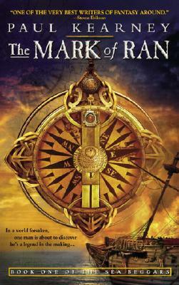 The Mark of Ran: Book One of the Sea Beggars by Paul Kearney