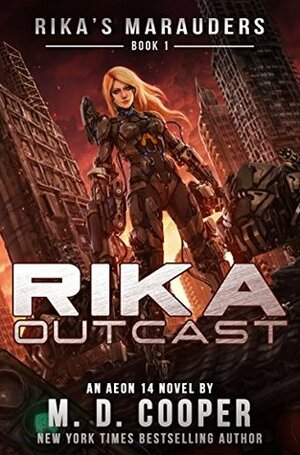 Rika Outcast by M.D. Cooper