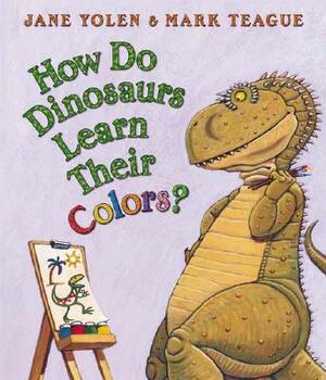 How Do Dinosaurs Learn Their Colors? by Jane Yolen