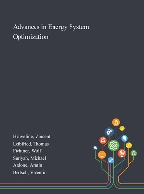 Advances in Energy System Optimization by Thomas Leibfried, Vincent Heuveline, Wolf Fichtner