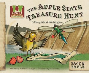 Apple State Treasure Hunt: A Story about Washington: A Story about Washington by Katherine Hengel