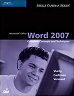 Microsoft Office Word 2007: Complete Concepts and Techniques by Gary B. Shelly, Misty E. Vermaat, Thomas J. Cashman