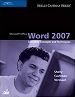 Microsoft Office Word 2007: Complete Concepts and Techniques by Misty E. Vermaat, Gary B. Shelly, Thomas J. Cashman