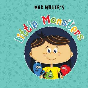 Little Monsters: New Friends by Max Miller