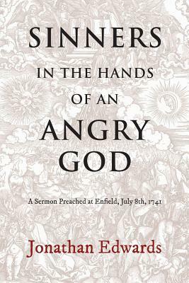 Sinners in the Hands of an Angry God by Jonathan Edwards, Reiner Smolinski