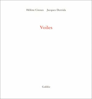 Voiles by Hélène Cixous, Jacques Derrida