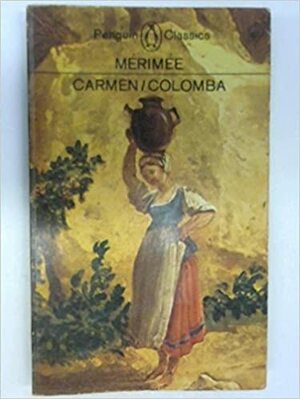Carmen / Colomba by Prosper Mérimée