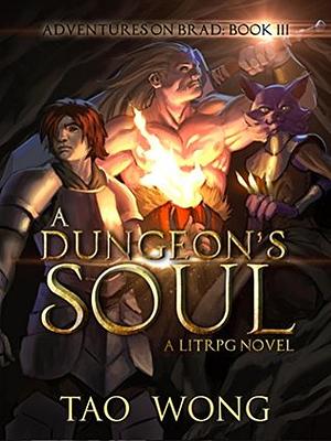 A Dungeon's Soul by Tao Wong