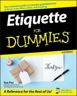 Etiquette for Dummies by Sue Fox