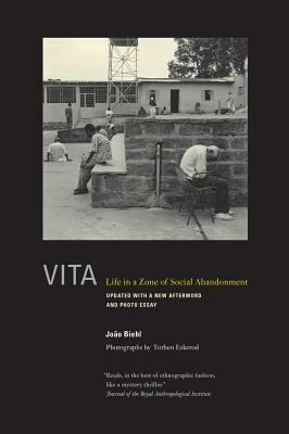 Vita: Life in a Zone of Social Abandonment by João Biehl