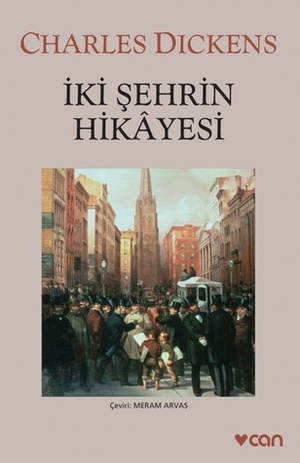 İki Şehrin Hikâyesi by Charles Dickens, Meram Arvas