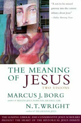 The Meaning of Jesus by Marcus J. Borg