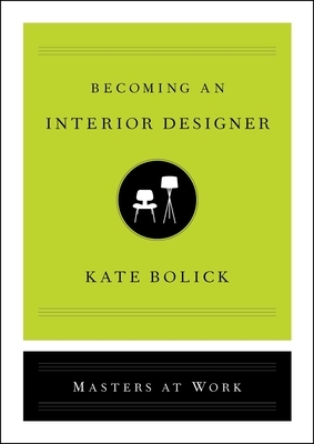 Becoming an Interior Designer by Kate Bolick