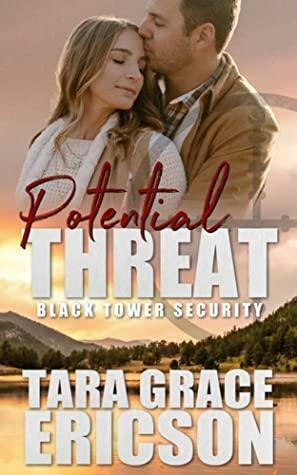 Potential Threat: A Sweet Romantic Suspense (Black Tower Security Book 1) by Tara Grace Ericson