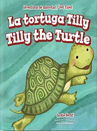 La tortuga Tilly (Tilly the Turtle) by Jackie Heckt