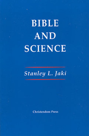 BibleScience by Stanley L. Jaki