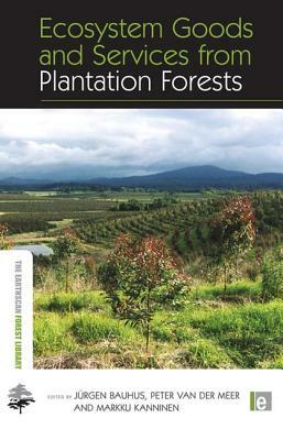 Ecosystem Goods and Services from Plantation Forests by 