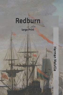 Redburn: large Print by Herman Melville