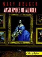 Masterpiece of Murder by Mary Kruger