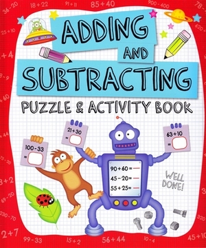 Adding and Subtracting Puzzle and Activity Book by Arcturus Publishing