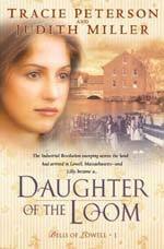 Daughter of the Loom by Judith McCoy Miller, Tracie Peterson
