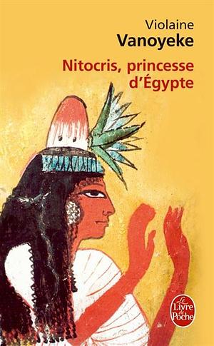 Nitocris Princesse D Egypte by V. Vanoyeke