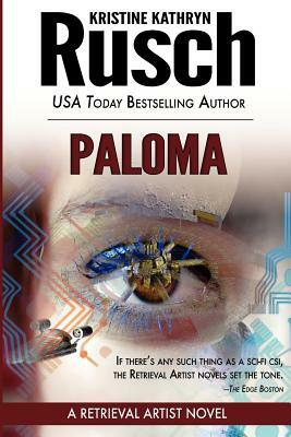Paloma: A Retrieval Artist Novel by Kristine Kathryn Rusch
