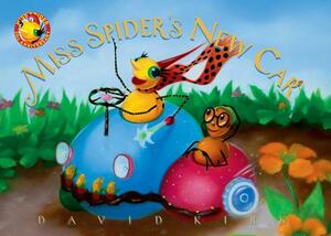 Miss Spider's New Car: 25th Anniversary Edition by David Kirk