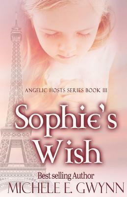 Sophie's Wish by Michele E. Gwynn