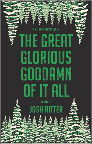 The Great Glorious Goddamn of It All by Josh Ritter