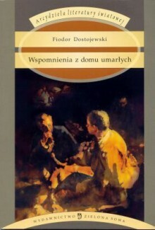 Wspomnienia z domu umarłych by Fyodor Dostoevsky