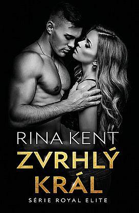 Zvrhlý král by Rina Kent