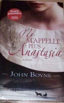 Ne m'appelle plus Anastasia by John Boyne