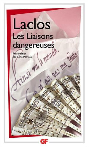 Les Liaisons dangereuses by Pierre Choderlos de Laclos