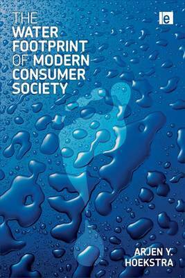 The Water Footprint of Modern Consumer Society by Arjen Hoekstra