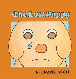 The Last Puppy by Frank Asch