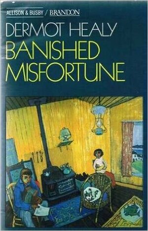 Banished Misfortune by Dermot Healy