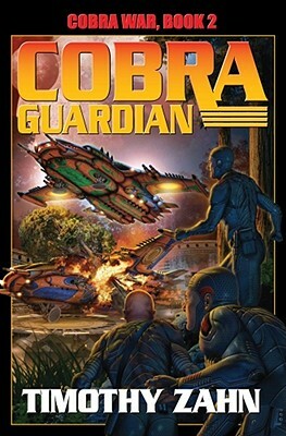Cobra Guardian, Volume 4: Cobra War: Book Two by Timothy Zahn