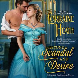 Beyond Scandal and Desire by Lorraine Heath