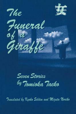 The Funeral of a Giraffe: Seven Stories: Seven Stories by Taeko Tomioka