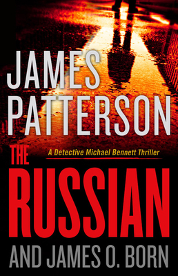 The Russian by James O. Born, James Patterson