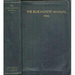 Bluejackets Manual 1943 11TH Edition by U.S. Department of the Navy, U.S. Department of the Navy