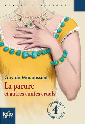 La parure et autres contes cruels by Guy de Maupassant