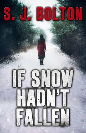 If Snow Hadn't Fallen by Sharon Bolton