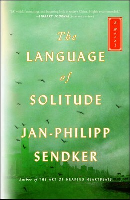 The Language of Solitude by Jan-Philipp Sendker