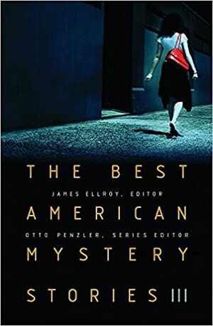 The Best American Mystery Stories 3 by Otto Penzler, James Ellroy