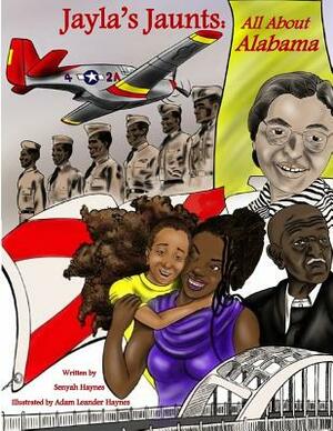Jayla's Jaunts: All About Alabama by Senyah Haynes